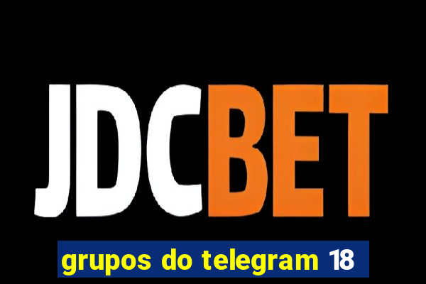 grupos do telegram 18